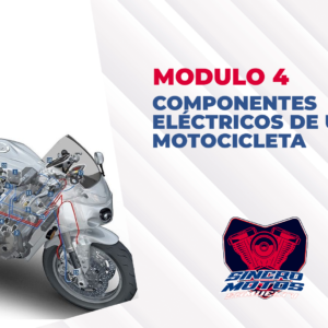MÓDULO 4: Componentes Eléctricos de una Motocicleta